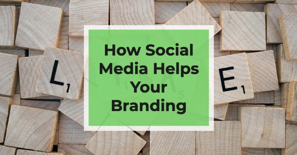 how social media helps your brand