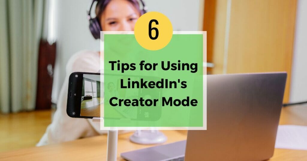6 tips for using LinkedIn creator mode featured blog image title
