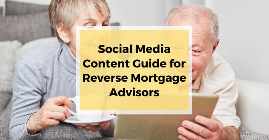 content tips for reverse mortgage professionals