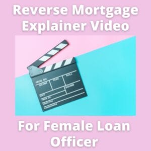 reverse mortgage explainer video for female loan officers featured image